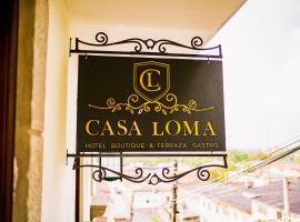 酒店照片: CASA LOMA HOTEL BOUTIQUE & TERRAZA GASTRO