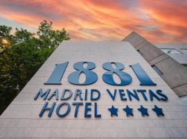 1881 Madrid Ventas Hotel, hotel in Madrid