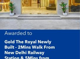 Newly Built Gold The Royal With Rooftop Restaurant - 2Mins Walk From New Delhi Rail Station & 5Mins from Connaught Place, hotel in New Delhi