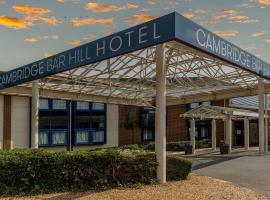 Cambridge Bar Hill Hotel, BW Signature Collection, Hotel in Cambridge