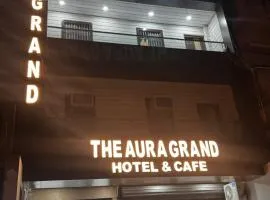 The Aura Grand Hotel and Cafe