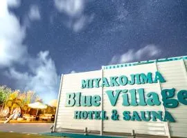 MIYAKOJIMA Blue Village HOTEL & SAUNA