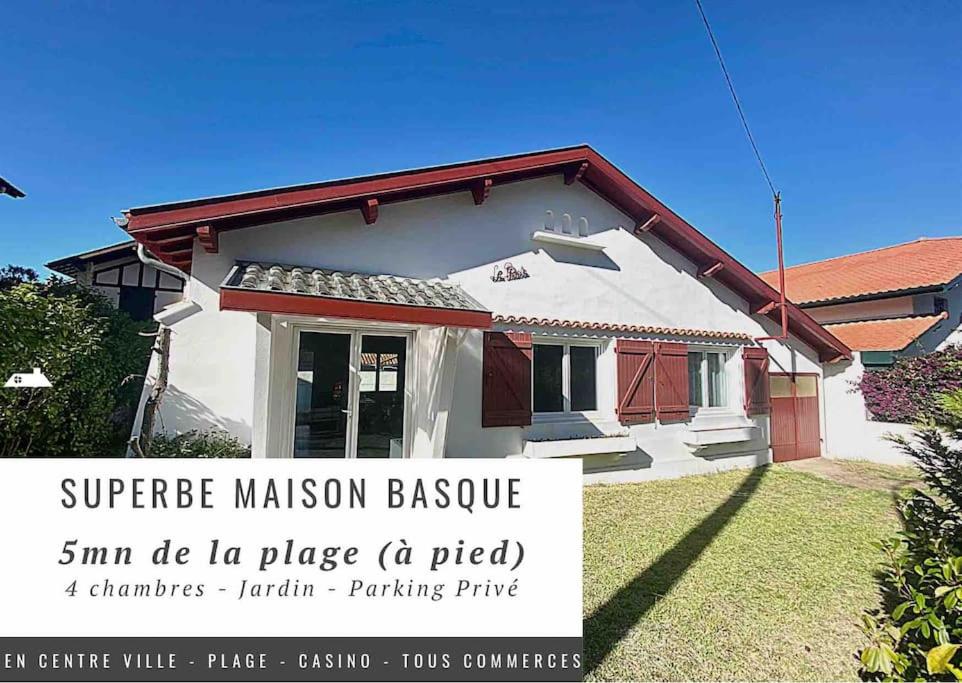 Superbe Maison - Biarritz/Plage