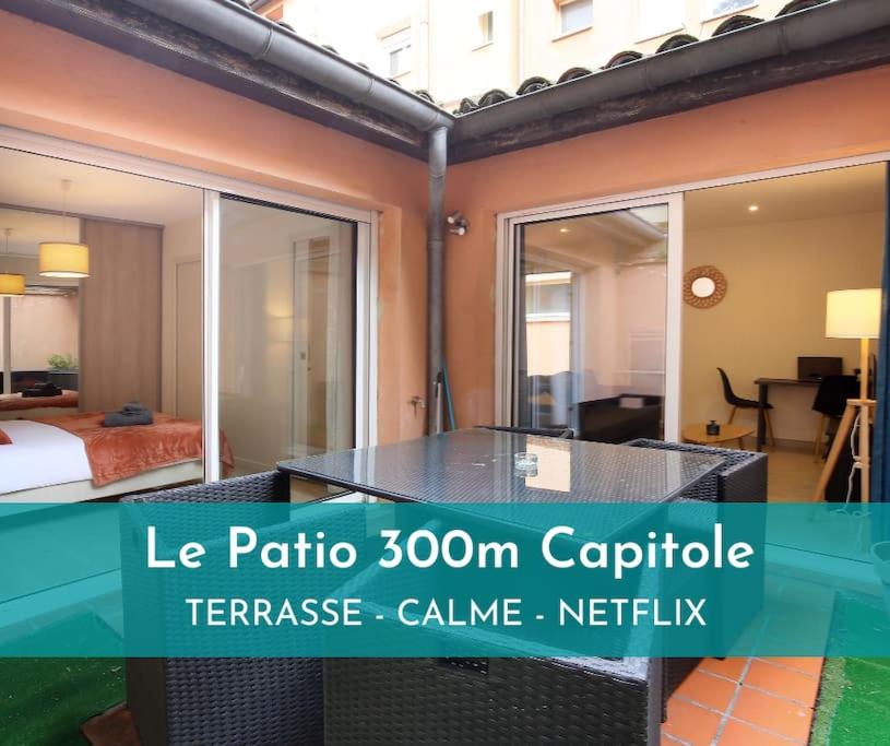 NEW - Le Patio - 300 m Capitole, Toulouse