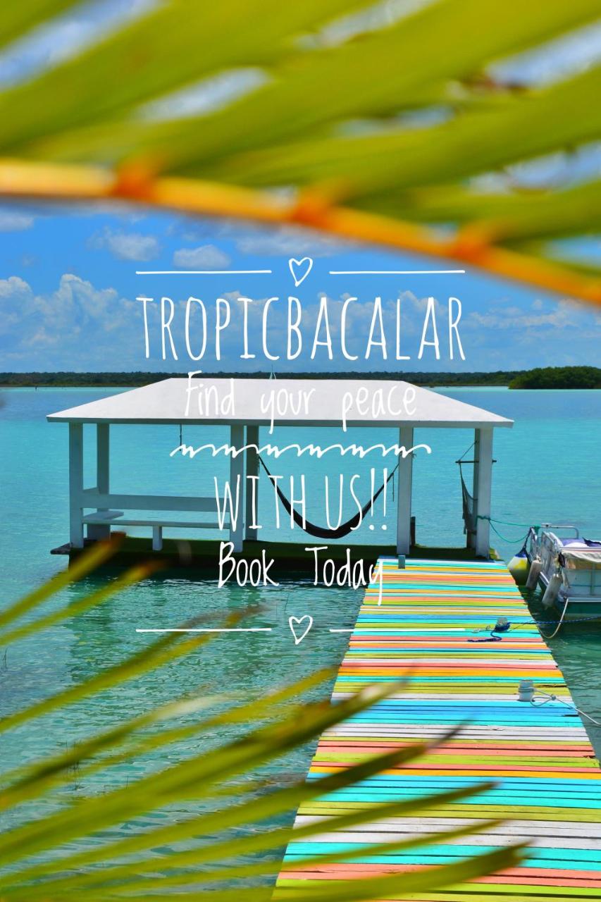 Tropic Bacalar