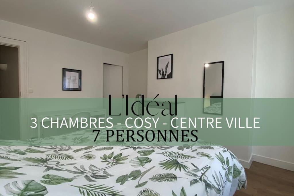 L'idéal - HyperCentre - 3CH - MyraConciergerie - B&B