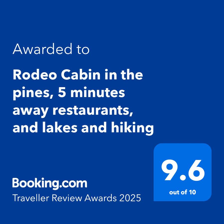 Rodeo Cabin in the pines, 5 minutes away restaurants, and lakes and hiking - B&B
