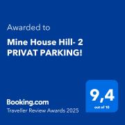 Mine House Hill- 2 PRIVAT PARKING!