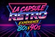Retro Capsule Experience - Emplacement Idéal - Unique