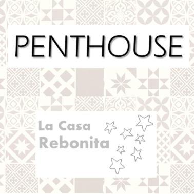 El PENTHOUSE de La Casa Rebonita