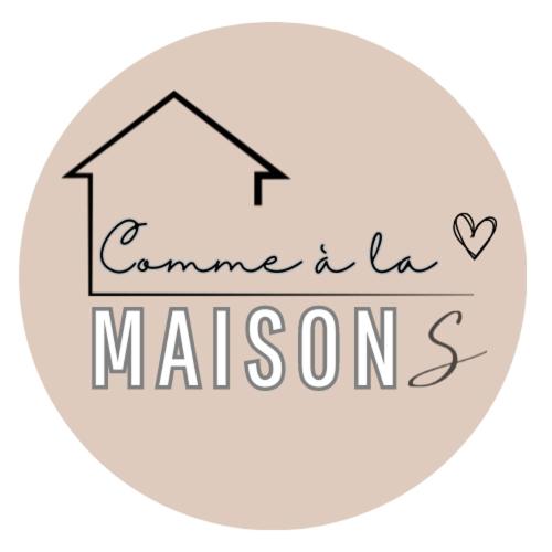 Comme à la "MAISONS"