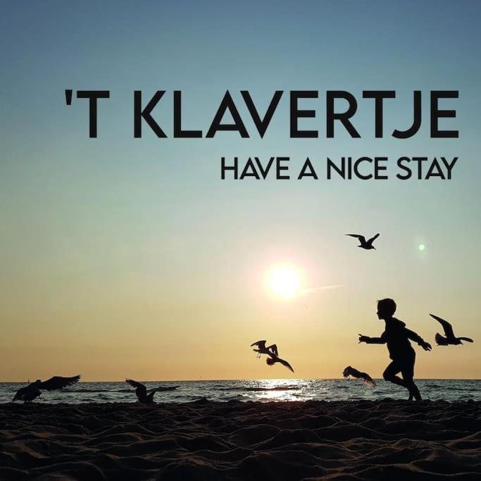 Have a nice stay! - Vakantiehuis 't Klavertje