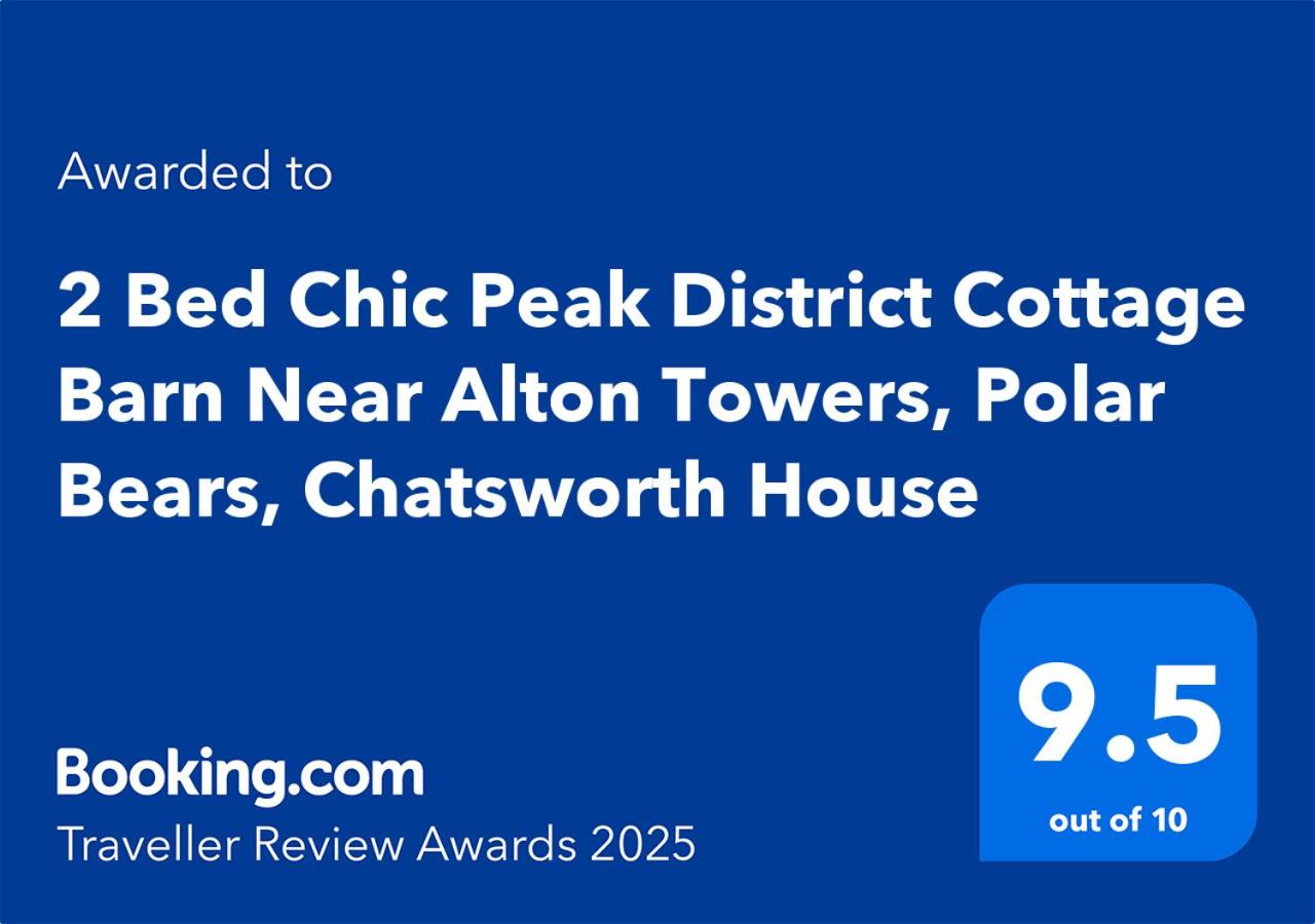 Chic 2 Bed Peak District Cottage Barn - Alton Towers, Christmas Markets, Polar Bears, Chatsworth