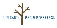 Our Cabin Bed & Breakfast