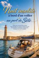 Nuit Insolite à bord d'un Voilier Sète Vieux Port - Chambres d'hôtes Sète