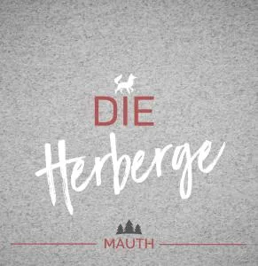 Die Herberge - Mauth