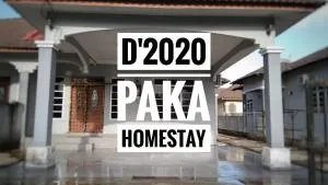 D'PAKA 2020 HOMESTAY - Kertih