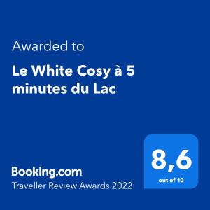 Le White Cosy à 5 minutes du Lac avec parking privatif gratuit