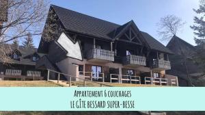 SUPER BESSE Appartement LE GÎTE BESSARD 6 couchages Le Bois de la Reine