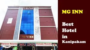 Hotel MG INN Kanipakam - Vellore