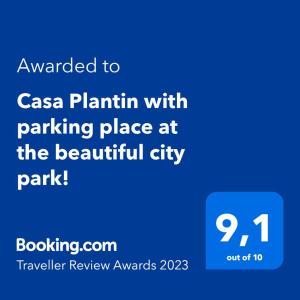 Casa Plantin with parking place at the beautiful city park!