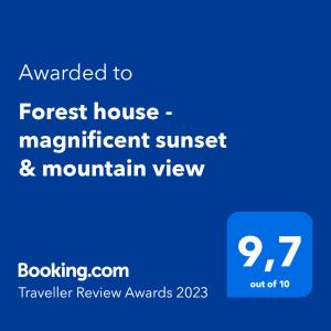 Forest house - magnificent sunset & mountain view