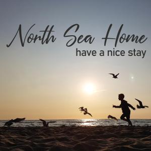 Have a nice stay! - North Sea Home