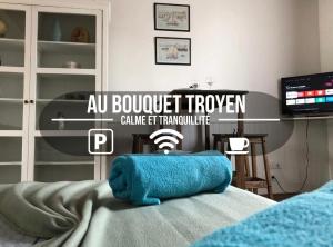 Au Bouquet Troyen - Wifi - Calme et tranquillité