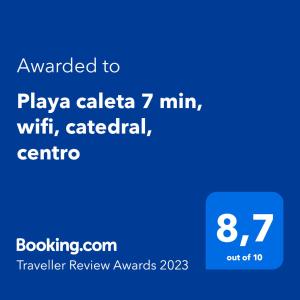 Playa caleta 7 min, wifi, catedral, centro