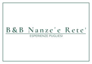 B&B Nanze' e Rete' - Esperienze Pugliesi