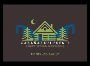 Cabañas del Puente - Rio Grande San Luis
