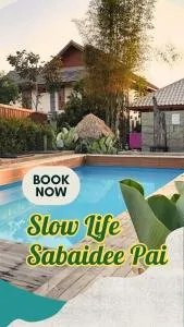 Slow Life Sabaidee Pai - Ban Thung Pong