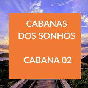 Cabanas dos Sonhos 2- Barra de Ibiraquera