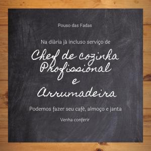 Casa Pouso das Fadas com Arrumadeira e Cozinheira Profissional