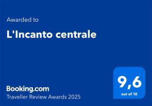 LIncanto centrale