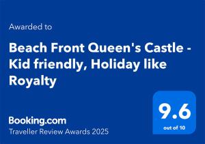 Beach Front Queens Castle - Kid friendly, Holiday like Royalty