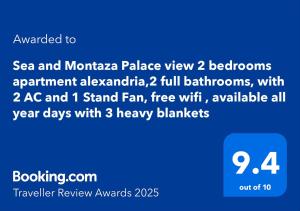 Sea and Montaza Palace view 2 bedrooms apartment alexandria,2 full bathrooms, with 2 AC and 1 Stand Fan, free wifi , availableyear days with 3 heavy blankets