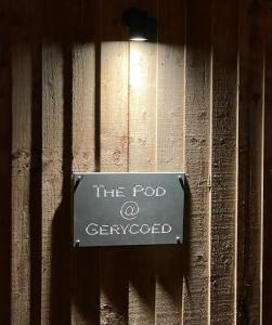 The Pod at Gerycoed
