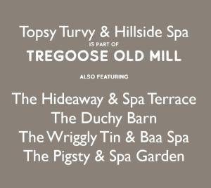 Topsy Turvy and Hillside Spa at Tregoose Old Mill