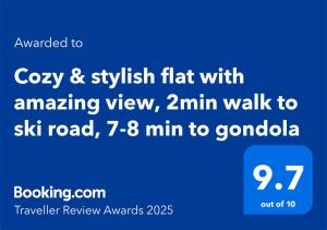 Cozy & stylish flat with amazing view near ski road, 5min to Gondola & Bar Street