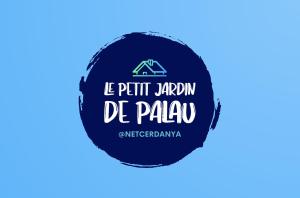 Le Petit Jardin de Palau