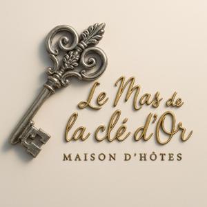 Le Mas de la Clé dOr - 4 suites avec Piscine
