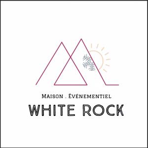 Maison du WHITE ROCK