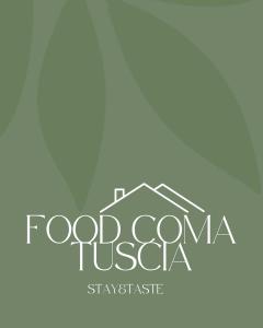 Food Coma Tuscia Stay&Taste