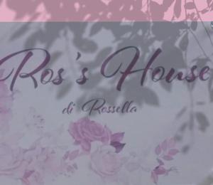 Ros' s house