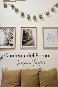 Chateau del forno Locazione turistica