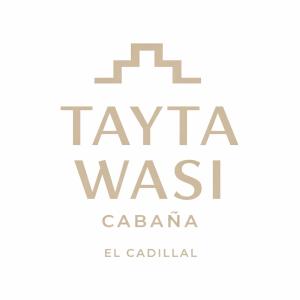 Cabaña Cadillal - Tayta Wasi