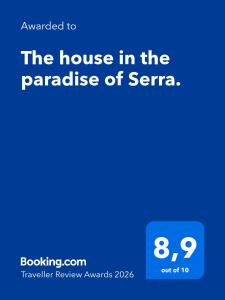 The house in the paradise of Serra.