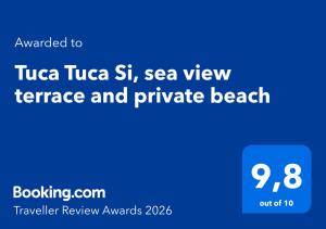 Tuca Tuca Si, sea view terrace and private beach