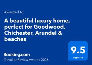 A beautiful luxury home, perfect for Goodwood, Chichester, Arundel & beaches